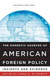 9781442275355-1442275359-The Domestic Sources of American Foreign Policy: Insights and Evidence