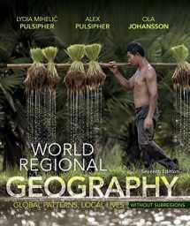 9781319059767-1319059767-World Regional Geography Without Subregions: Global Patterns, Local Lives