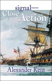 9780935526677-0935526676-Signal―Close Action! (Volume 12) (The Bolitho Novels, 12)