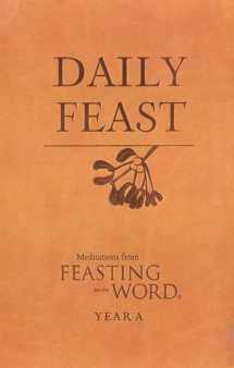 9780664237967-0664237967-Daily Feast: Meditations from Feasting on the Word, Year A
