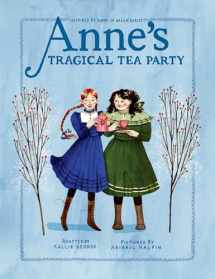 9780735267220-0735267227-Anne's Tragical Tea Party: Inspired by Anne of Green Gables (An Anne Chapter Book)