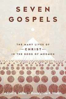 9781639932054-1639932054-Seven Gospels: The Many Lives of Christ in the Book of Mormon