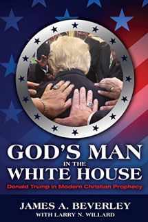 9781988928302-1988928303-God's Man in the White House: Donald Trump in Modern Christian Prophecy
