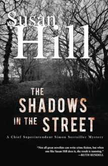 9781590206843-1590206843-The Shadows in the Street: A Simon Serrailler Mystery (Chief Superintendent Simon Serrailler Mysteries)