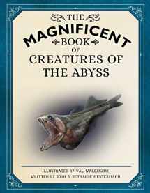 9781681889009-1681889005-The Magnificent Book of Creatures of the Abyss: (Ocean Animal Books for Kids, Natural History Books for Kids)