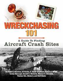 9780983060642-0983060649-Wreckchasing 101: A Guide to Finding Aircraft Crash Sites