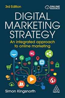 9781398605992-1398605999-Digital Marketing Strategy: An Integrated Approach to Online Marketing