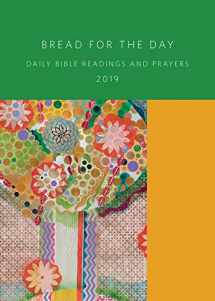 9781451496192-1451496192-Bread for the Day 2019: Daily Bible Readings and Prayers (Sundays & Seasons)