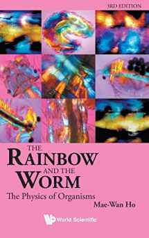 9789812832597-9812832599-RAINBOW AND THE WORM, THE: THE PHYSICS OF ORGANISMS (3RD EDITION)