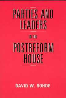 9780226724065-0226724069-Parties and Leaders in the Postreform House (American Politics and Political Economy Series)