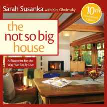 9781600850479-1600850472-The Not So Big House: A Blueprint for the Way We Really Live (Susanka)