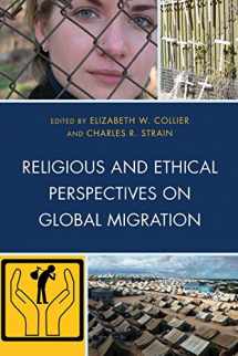 9780739195642-0739195646-Religious and Ethical Perspectives on Global Migration