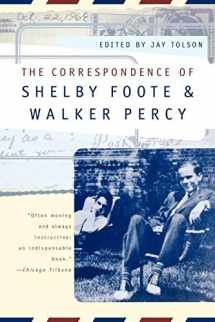 9780393317688-0393317684-The Correspondence of Shelby Foote and Walker Percy