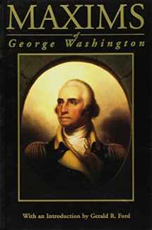 9780931917165-0931917166-Maxims of George Washington: Political, Military, Social, Moral, and Religious