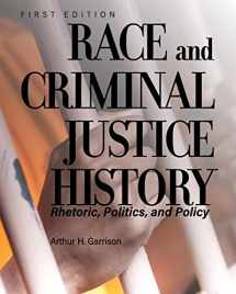 9781516529315-1516529316-Race and Criminal Justice History: Rhetoric, Politics, and Policy