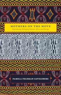 9780226389882-022638988X-Mothers on the Move: Reproducing Belonging between Africa and Europe