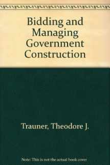 9780876291115-0876291116-Bidding and Managing Government Construction