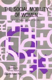 9781850008453-1850008450-The Social Mobility Of Women: Beyond Male Mobility Models