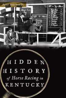 9781467138949-1467138940-Hidden History of Horse Racing in Kentucky