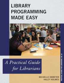 9781538117019-1538117010-Library Programming Made Easy: A Practical Guide for Librarians (Practical Guides for Librarians, 61) (Volume 61)
