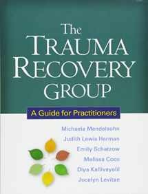 9781609180577-1609180577-The Trauma Recovery Group: A Guide for Practitioners