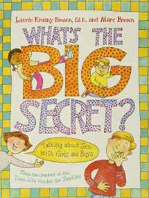 9780316101837-0316101834-What's the Big Secret?: Talking about Sex with Girls and Boys