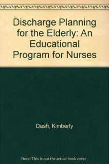 9780826192301-0826192300-Discharge Planning for the Elderly: A Guide for Nurses