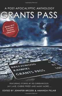 9781453620229-1453620222-Grants Pass: A Post-apocalyptic Anthology