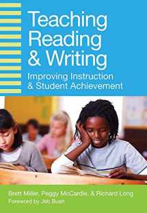 9781598573640-1598573640-Teaching Reading and Writing: Improving Instruction and Student Achievement