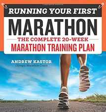 9781939754301-1939754305-Running Your First Marathon: The Complete 20-Week Marathon Training Plan