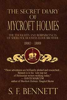 9781544140087-1544140088-The Secret Diary of Mycroft Holmes: The Thoughts and Reminiscences of Sherlock Holmes’s Elder Brother, 1880-1888