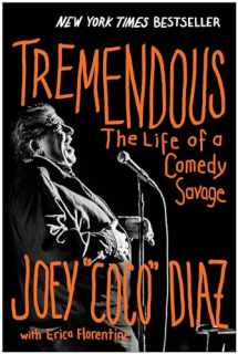 9781637742617-1637742614-Tremendous: The Life of a Comedy Savage