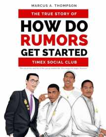 9781329954939-1329954939-How Do Rumors Get Started: The True Story of Timex Social Club