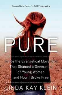 9781501124822-150112482X-Pure: Inside the Evangelical Movement That Shamed a Generation of Young Women and How I Broke Free