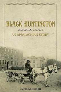 9780252084423-025208442X-Black Huntington: An Appalachian Story