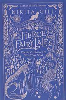 9780316420747-0316420743-Fierce Fairytales: Poems and Stories to Stir Your Soul