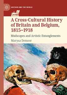 9783030879280-3030879283-A Cross-Cultural History of Britain and Belgium, 1815–1918: Mudscapes and Artistic Entanglements (Britain and the World)