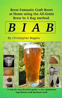 9781521437759-1521437750-B I A B: Brew fantastic craft beers at home using the All Grain brew in a bag method