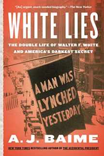 9780063268746-0063268744-White Lies: The Double Life of Walter F. White and America's Darkest Secret