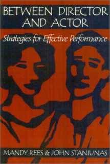 9780325004327-0325004323-Between Director and Actor: Strategies for Effective Performance