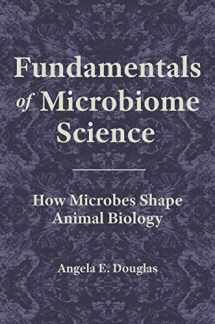 9780691160344-0691160341-Fundamentals of Microbiome Science: How Microbes Shape Animal Biology