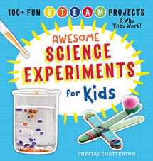 9781939754660-1939754666-Awesome Science Experiments for Kids: 100+ Fun STEM / STEAM Projects and Why They Work (Awesome STEAM Activities for Kids)