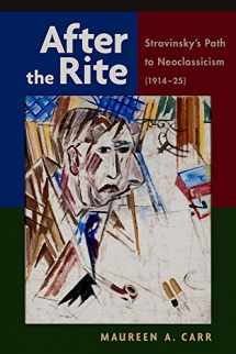 9780199742936-0199742936-After the Rite: Stravinsky's Path to Neoclassicism (1914-1925)