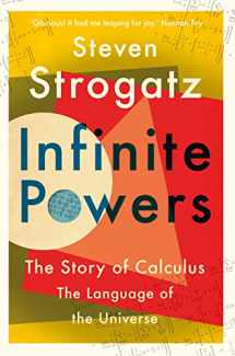 9781786492944-1786492946-Infinite Powers: The Story of Calculus - The Language of the Universe