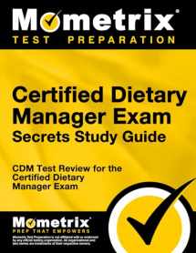9781609712938-1609712935-Certified Dietary Manager Exam Secrets Study Guide: CDM Test Review for the Certified Dietary Manager Exam