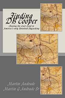 9781539694427-1539694429-Finding DB Cooper: Chasing the Last Lead in America's only Unsolved skyjacking