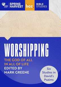 9780281085767-0281085765-Worshipping: The God of All in All of Life: six studies in David’s Psalms (Essential Christian)