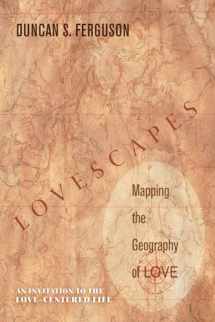 9781620321331-1620321335-Lovescapes, Mapping the Geography of Love