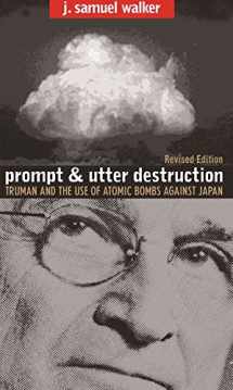 9780807856079-080785607X-Prompt and Utter Destruction: Truman and the Use of Atomic Bombs against Japan, Revised Edition
