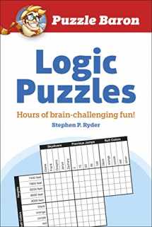 9781615640324-1615640320-Puzzle Baron's Logic Puzzles: Hours of Brain-Challenging Fun!